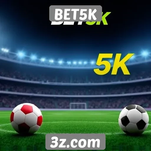 BET5K | Recursos exclusivos oferecidos pelo BET5K